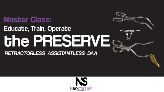 Educate. Train. Operate The Preserve. Retractorless Assistantless DAA